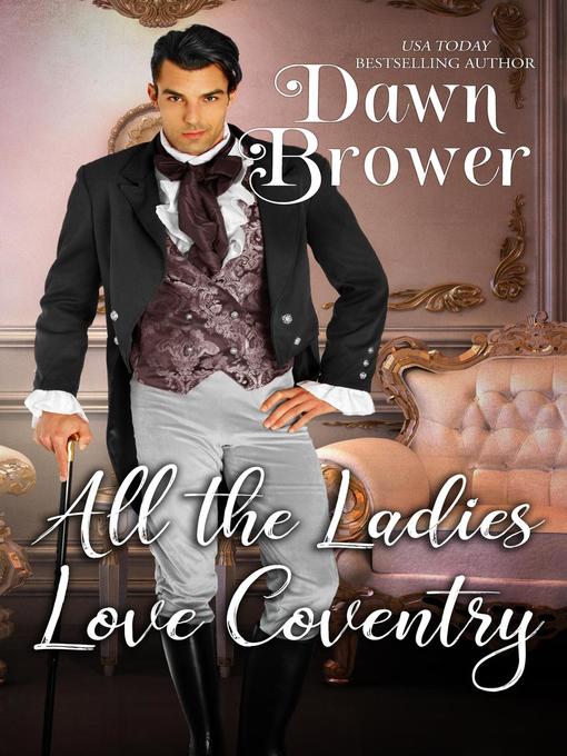 Title details for All the Ladies Love Coventry by Dawn Brower - Available